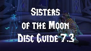 Sisters of the Moon  Discipline Priest Guide  Patch 73 [upl. by Aitnic]