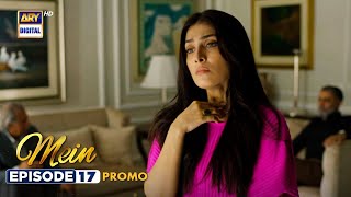 New Mein  Episode 17  Promo  Wahaj Ali  Ayeza Khan  ARY Digital [upl. by Jordanson]