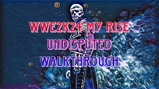 WWE 2K24 MY RISE UNDISPUTED WALKTHROUGH PART 4 [upl. by Yaf]