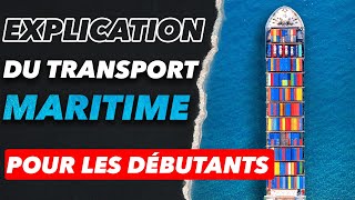 Explication du transport international maritime pour les débutants  Formation ImportExport 2024 [upl. by Annenn]