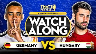 GERMANY vs HUNGARY EURO 2024 Watchalong Mark GOLDBRIDGE LIVE [upl. by Divan636]