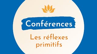 Conférence sur les réflexes primitifs [upl. by Patrich]