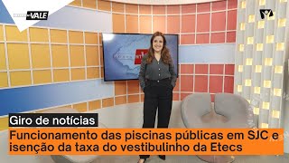 Funcionamento das piscinas públicas em SJC e isenção da taxa do vestibulinho da Etecs [upl. by Ellan]