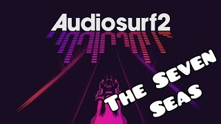 The Seven Seas F777 Audiosurf 2 1080p 60FPS [upl. by Nillor]