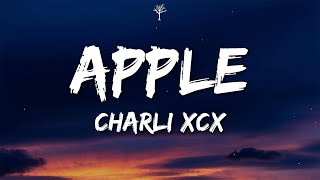 Charli xcx  Apple Lyrics [upl. by Carolee]