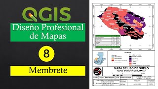 Diseño profesional de Mapas en QGIS Membrete [upl. by Audwen]