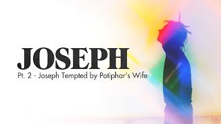 Joseph Pt 2  Joseph Tempted amp Imprisoned [upl. by Aramanta]