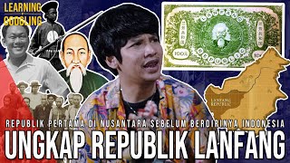 Republik Pertama Di Nusantara Umurnya Lebih Lama Dari Indonesia Republik Lanfang LearnByGoogling [upl. by Kemp]