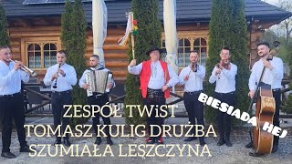 Zespół TWiST Tomasz Kulig Drużba SZUMIAŁA LESZCZYNA LIVE na Ludowo Biesiada Weselna [upl. by Fricke578]