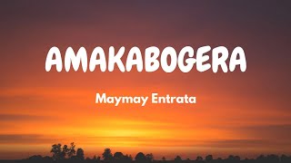 AMAKABOGERA  Maymay Entrata Lyric Video [upl. by Netloc859]