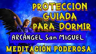 Oración de PROTECCIÓN Para DORMIR PROFUNDAMENTE ARCÁNGEL San MIGUEL te CUIDA│ DUERME TRANQUILAMENTE [upl. by Diad]