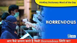 Horrendous In Hindi  HinKhoj  Dictionary [upl. by Aliuqat]