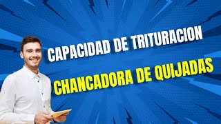 Capacidad de trituración de Chancadora de Quijadas [upl. by Rowell]