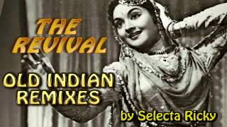 The Revival  Old Indian Remixes by Selecta Ricky [upl. by Mozart]