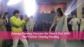 Ananya Pandey and Chunky Pandey Set the Stage on Fire with Their Bollywood Dance Moves [upl. by Branham204]