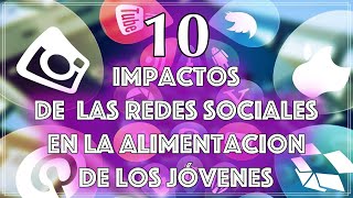 El Poder de las Redes Sociales en Nuestra Alimentación Descubre su Impacto en los Jóvenes [upl. by Jeffy]