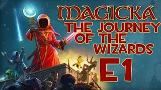 Magicka  The Journey of the Wizards Episode 1 [upl. by Nycila398]