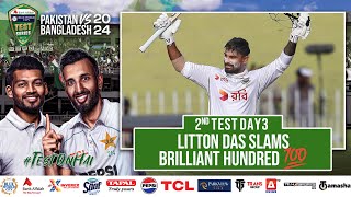 Litton Das Slams Brilliant Hundred 💯  Pakistan vs Bangladesh  2nd Test Day 3  PCB  M1X1U [upl. by Norra]