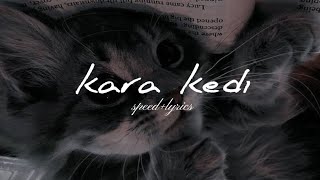 KARA KEDİMELIS FIS speedlyrics [upl. by Caiaphas]