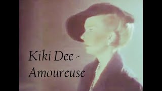 Kiki Dee  Amoureuse with LYRICS [upl. by Einneg]