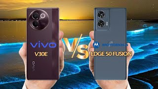 Vivo V30e 5G VS Motorola Edge 50 fusion 5G  ¿Cuál es Mejor [upl. by Donovan859]