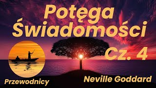 Potęga Świadomości Cz4  Neville Goddard  po polsku Rozdziały od 17 do 21 [upl. by Hadnama]