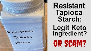 Resistant Tapioca Starch  Legit Keto Ingredient or Scam Is It Safe on Keto [upl. by Eniawtna]