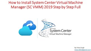 How to Install System Center Virtual Machine Manager 2019 SCVMM 2019 Step by Step Full [upl. by Barcellona]