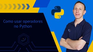 3  Como usar operadores no Python [upl. by Kenta]