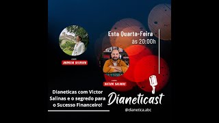 Dianeticast com Victor Salinas e o segredo para o Sucesso Financeiro [upl. by Egres]