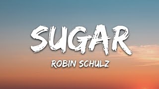 Robin Schulz  Sugar Lyrics feat Francesco Yates [upl. by Nihs582]