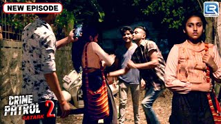 Prank के चक्कर में हुआ Ankita के साथ घिनौना कांड  Best Of Crime Patrol  Latest Episode [upl. by Swihart]