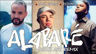 ALABARE NACHO REDIMI2 ALEX ZURDO [upl. by Henning]