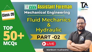 NCL Mechanical Top 50 MCQs of Fluid Mechanics amp Hydraulic MachineryNCL Foreman by Nishikant Sir [upl. by Gnoud]