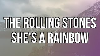 The Rolling Stones  Shes a Rainbow Lyrics [upl. by Budge595]