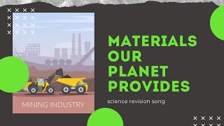 Materials our planet provides science revision song [upl. by Ecnerwal]