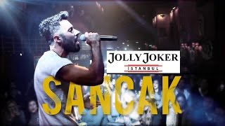 Sancak  Üşüyorum Aldırma amp Duyanlara Duymayanlara  İstanbul Jolly Joker [upl. by Tristis]