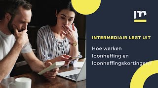 Loonheffing en loonheffingskortingen kort en bondig uitgelegd  Intermediair [upl. by Motch944]