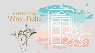 How do I make a wax melt [upl. by Rehprotsirhc]