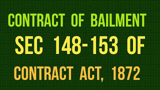 Contract of Bailment I Sec 148153 of Contract Act 1872 [upl. by Yspyg26]