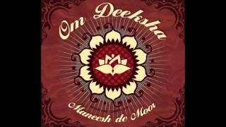 Maneesh de Moor  01  Moola Prayer  Om Deeksha [upl. by Ahsetal713]