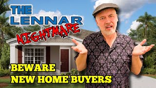 Home Buying Nightmare  Lennar Homes  Home Buyers Beware [upl. by Ross]