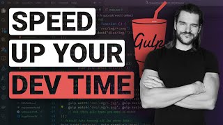 Cut Your Dev Time In HALF With Gulp amp Webpack Heres How [upl. by Rancell447]