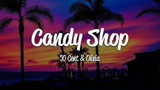 50 Cent  Candy Shop Lyrics ft Olivia [upl. by Hannahoj]