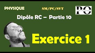 Dipôle RC  partie 10 Exercice 1 [upl. by Anahsak443]