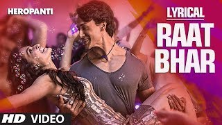 Heropanti  Raat Bhar Full Song with Lyrics  Tiger Shroff  Arijit Singh Shreya Ghoshal [upl. by Alice]