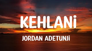 Jordan Adetunji  KEHLANI Letra [upl. by Ydoj]