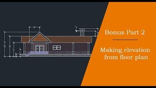 Making elevation view from floor plan Bonus part 2 of 2 [upl. by Criswell786]