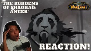 SACRIFICE quotTHE BURDENS OF SHAOHAOquot REACTION  Part 4  Anger  World of Warcraft [upl. by Sergo]