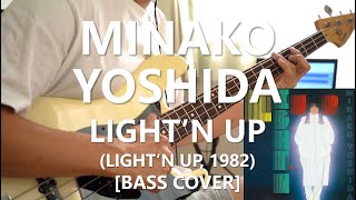 Minako Yoshida – Lightn Up 吉田美奈子【Bass Cover】 [upl. by Nidnal]